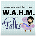 WAHM Talks!