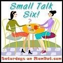 Small Talk Six at MomDot