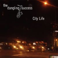 City Life by The Dangling Success