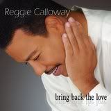 Bring Back The Love by Reggie Calloway