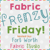Link Party: Fabric Frenzy Friday